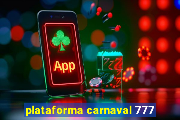 plataforma carnaval 777